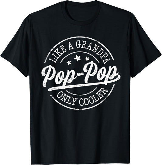 Pop-Pop Like a Grandpa Only Cooler Funny PopPop Father's Day T-Shirt