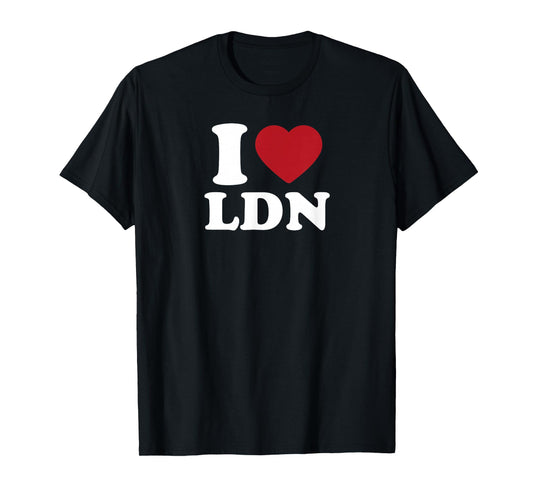 I Love LDN, I Heart LDN T-Shirt