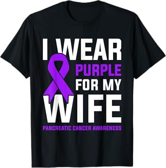 I Wear Purple For My Wife Pancreatic Cancer Awareness T-Shirt