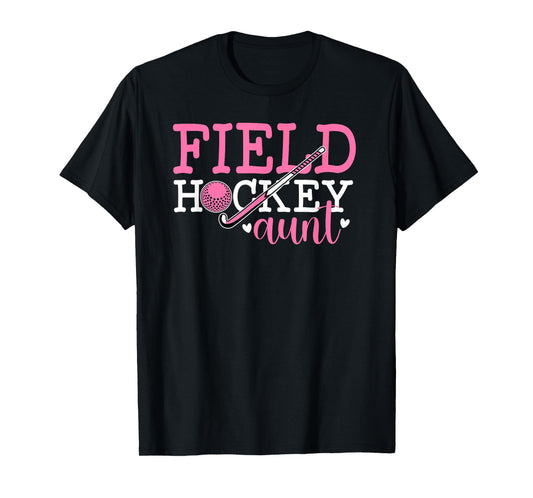 Field Hockey Aunt Of A Field Hockey Player Aunt T-Shirt