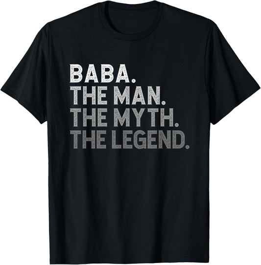 Baba The Man The Myth The Legend Funny Cool T-Shirt