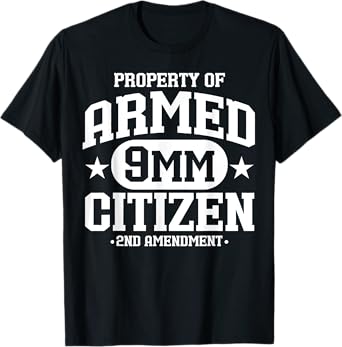 Property Of Armed 9mm Citizen 2nd Amendment T-Shirt