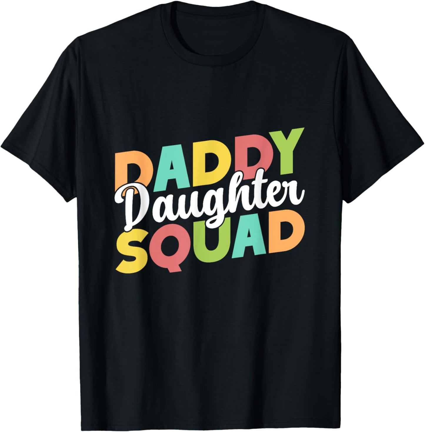 Daddy Daughter Squad Dad Daughters Matching Father Daughter T-Shirt