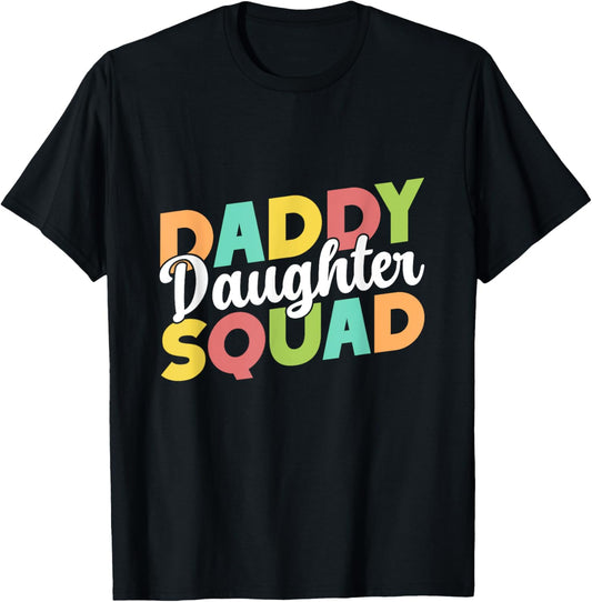 Daddy Daughter Squad Dad Daughters Matching Father Daughter T-Shirt