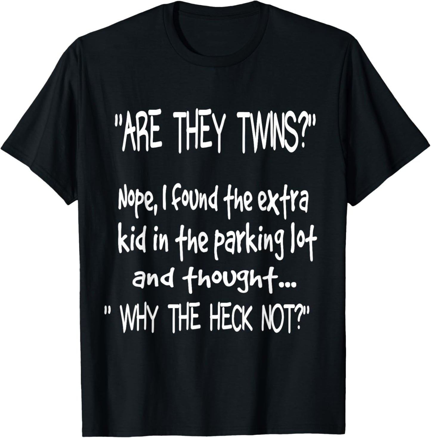 Are They Twins Funny Dad Daddy Parent Humor Joke Mens T-Shirt