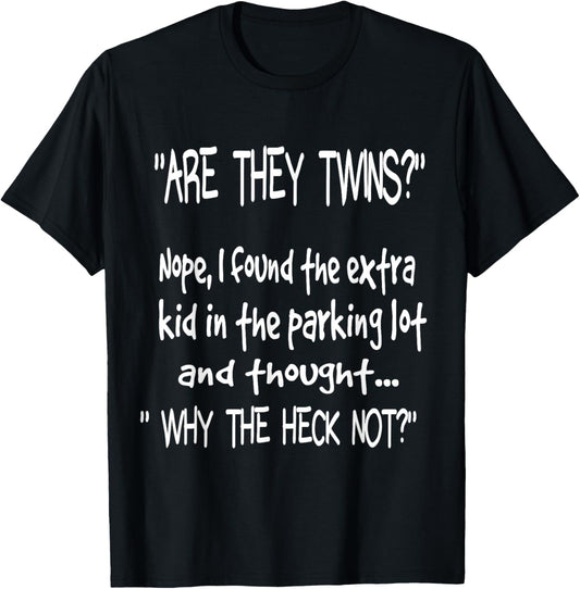 Are They Twins Funny Dad Daddy Parent Humor Joke Mens T-Shirt