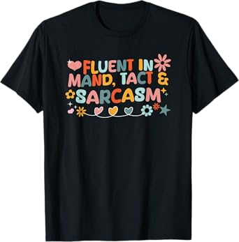 ABA Therapist Fluent in Mand Behavior Analyst RBT Floral T-Shirt