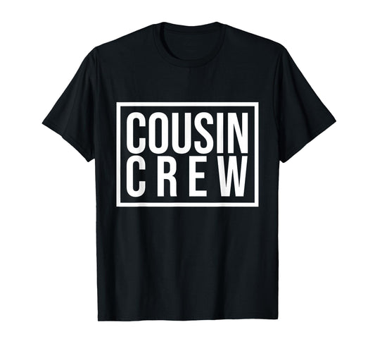 Cousin Crew Kids Women Men Girl Funny Gift T-Shirt