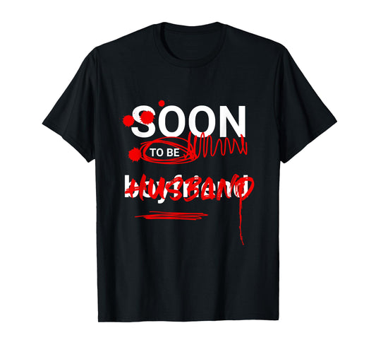 Funny Future Husband Soon To Be Groom Wedding Bachelor Party T-Shirt