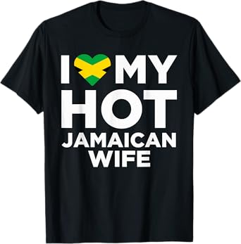 I Love My Hot Jamaican Wife Cute Jamaica Native Relationship T-Shirt T-Shirt