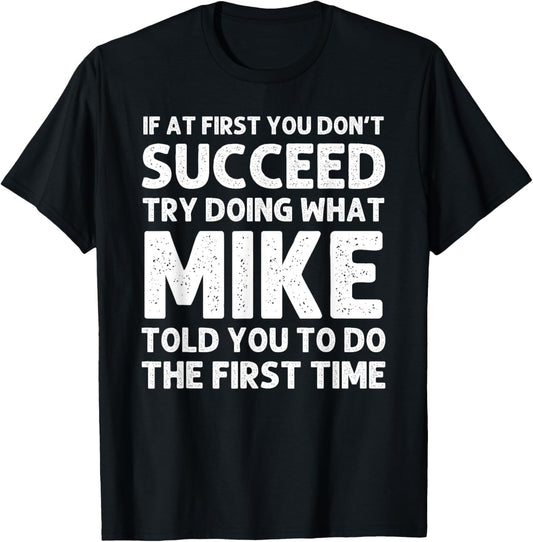MIKE Gift Name Personalized Birthday Funny Christmas Joke T-Shirt