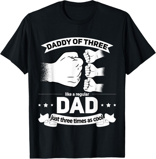 Dad of 3 - Cool Daddy of three Fathers Day Dad of Three T-Shirt