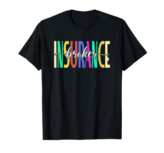Insurance Broker | Health Life Insurance Agent T-Shirt