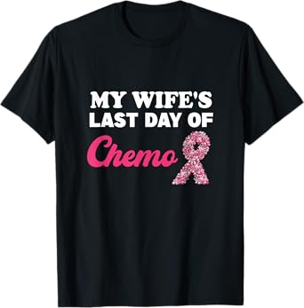 Proud Husband My Wife's Last Day Of Chemo Cancer Survivor T-Shirt