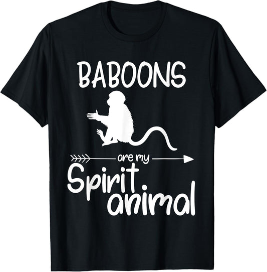 Baboons Are My Spirit Animal Gift For Men Women Monkey T-Shirt