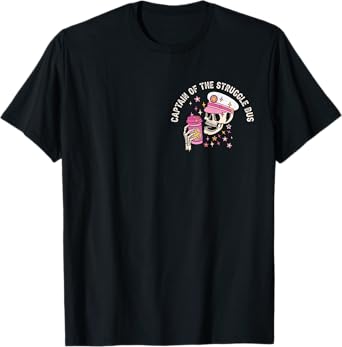 Captain Of The Struggle Bus Funny Sarcastic Womens Mom Wife T-Shirt