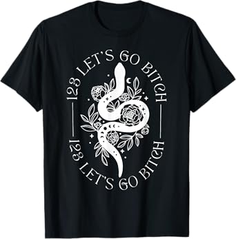 123 Let's Go B.itch Snake T-Shirt