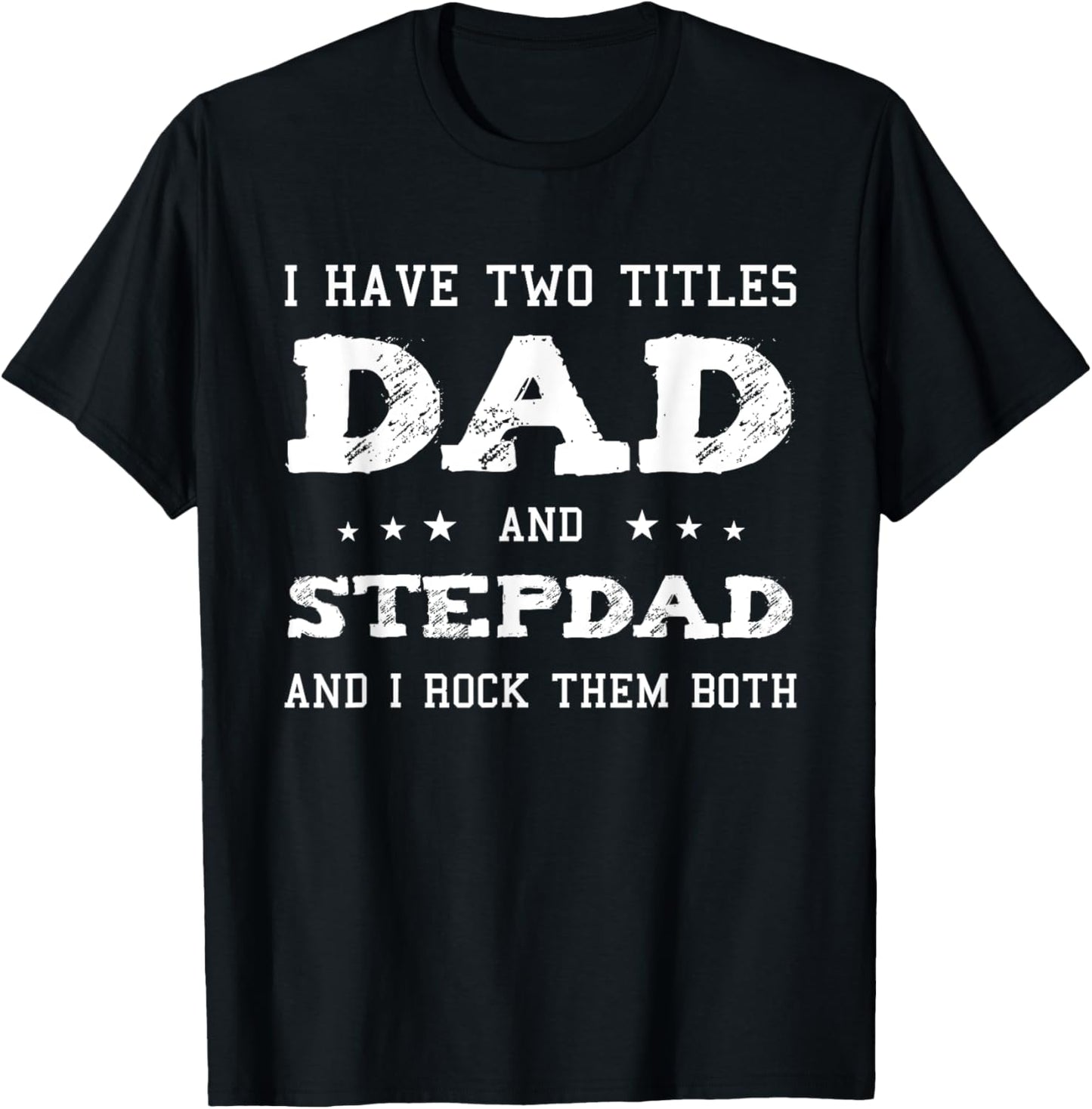 Best Dad and Stepdad Shirt Cute Fathers Day Gift from Wife T-Shirt
