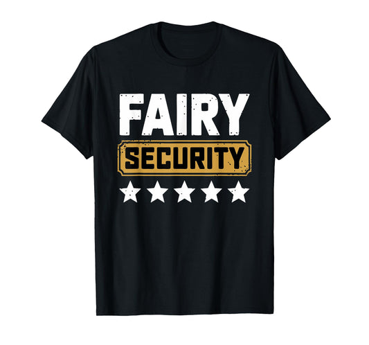Fairy Security - Birthday Family - Halloween Costume T-Shirt