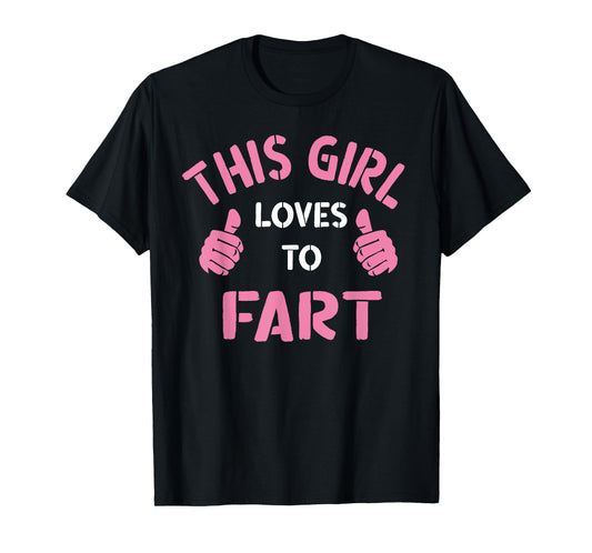 Vintage Funny Sarcastic Saying This Girl Loves To Fart T-Shirt