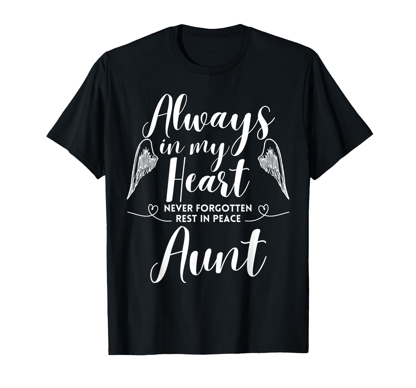 Rest In Peace Aunt Always In My Heart Never Forget Family T-Shirt