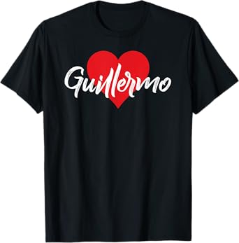 I Love Guillermo First Name Tshirt I Heart Named T-Shirt