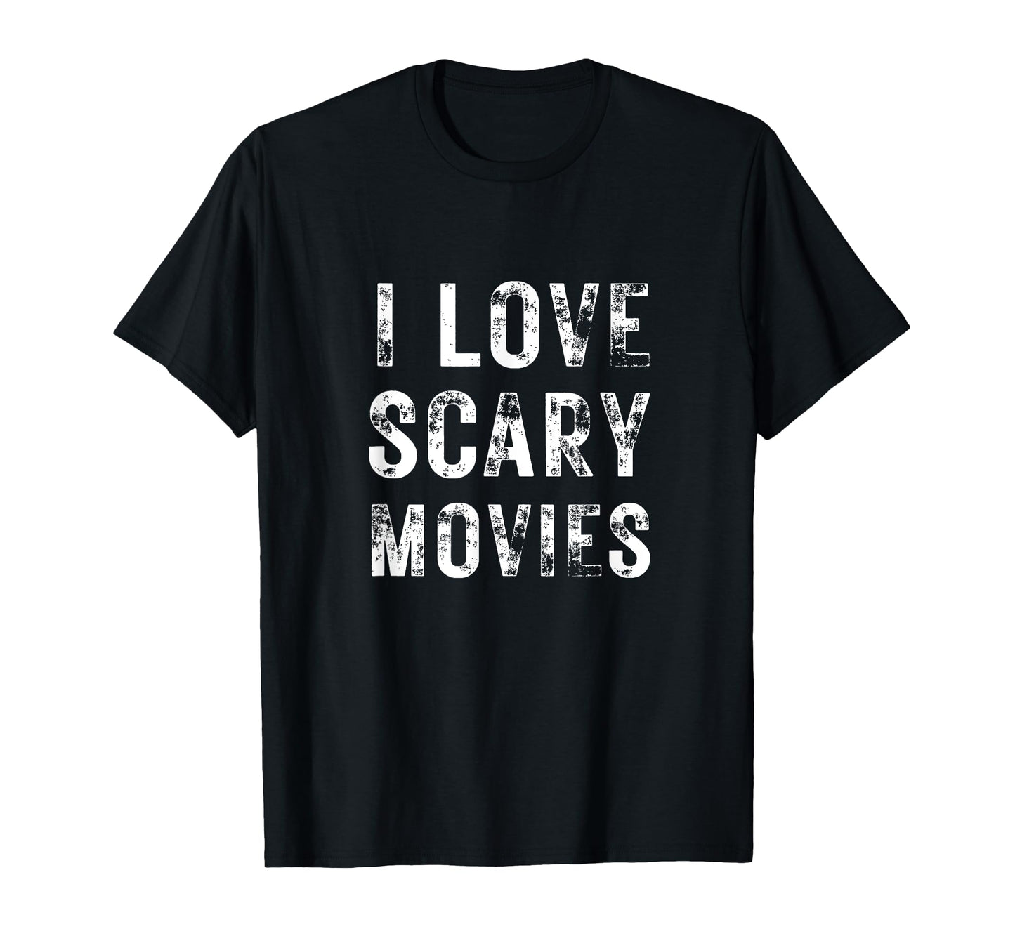 I Love Scary Movies Film Cinema Horror Fan Present Halloween T-Shirt