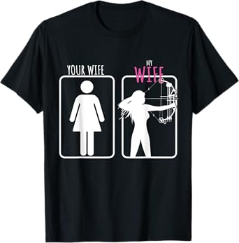 Archery Gift Your Wife, My Wife T-Shirt