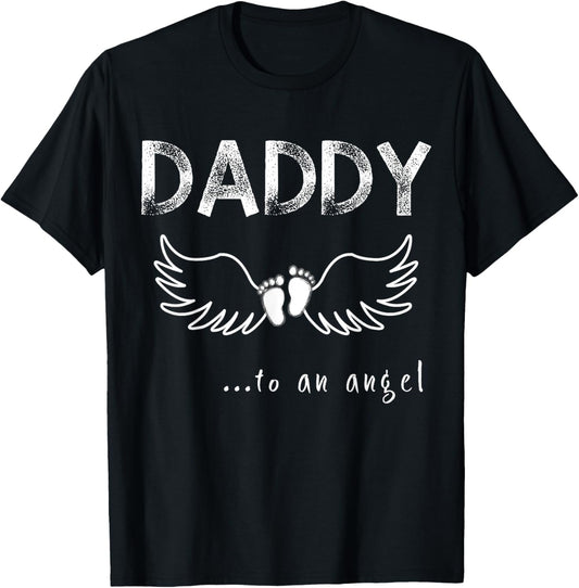 Daddy of an Angel Baby T-Shirt for Grieving Dads T-Shirt