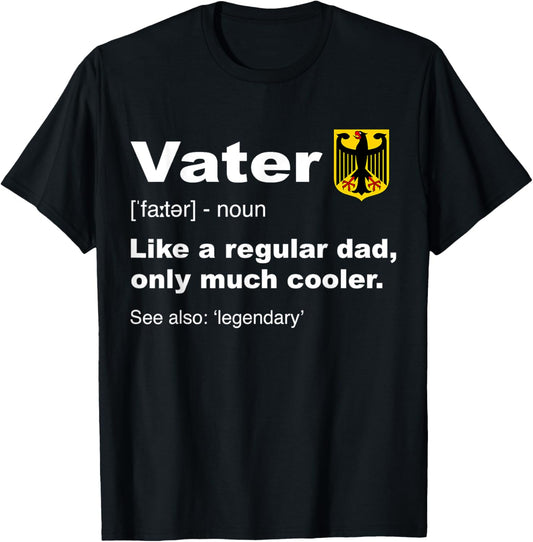 Vater German Dad Definition Shirt Funny Fathers Day Gift T-Shirt