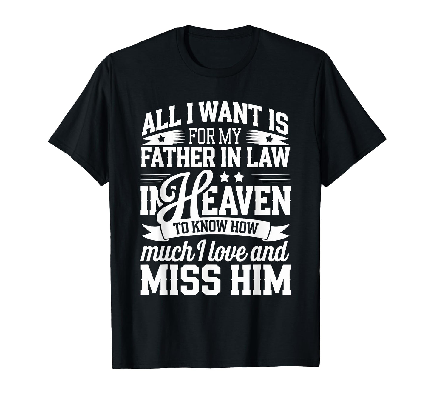 I Miss My Father in Law in Heaven Proud Father-in-law Outfit T-Shirt