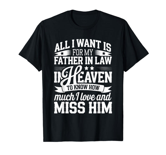 I Miss My Father in Law in Heaven Proud Father-in-law Outfit T-Shirt