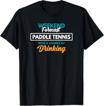 Weekend Forecast Paddle Tennis T-Shirt