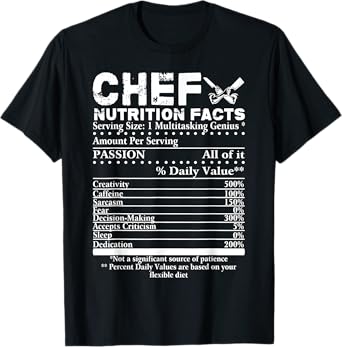 Chef Nutrition Facts T-Shirt Cool Chef Tee Gift For Chefs T-Shirt