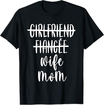 Girlfriend Fiance Wife Mom New Mother Pregnancy Announcement T-Shirt