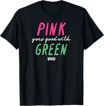 Wicked Pink Goes Good With Green T-Shirt