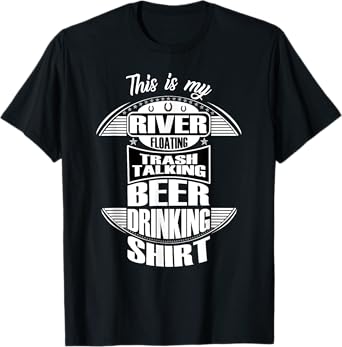 Funny Beer Drinking River Rafting Hilarious River Rat Gift T-Shirt