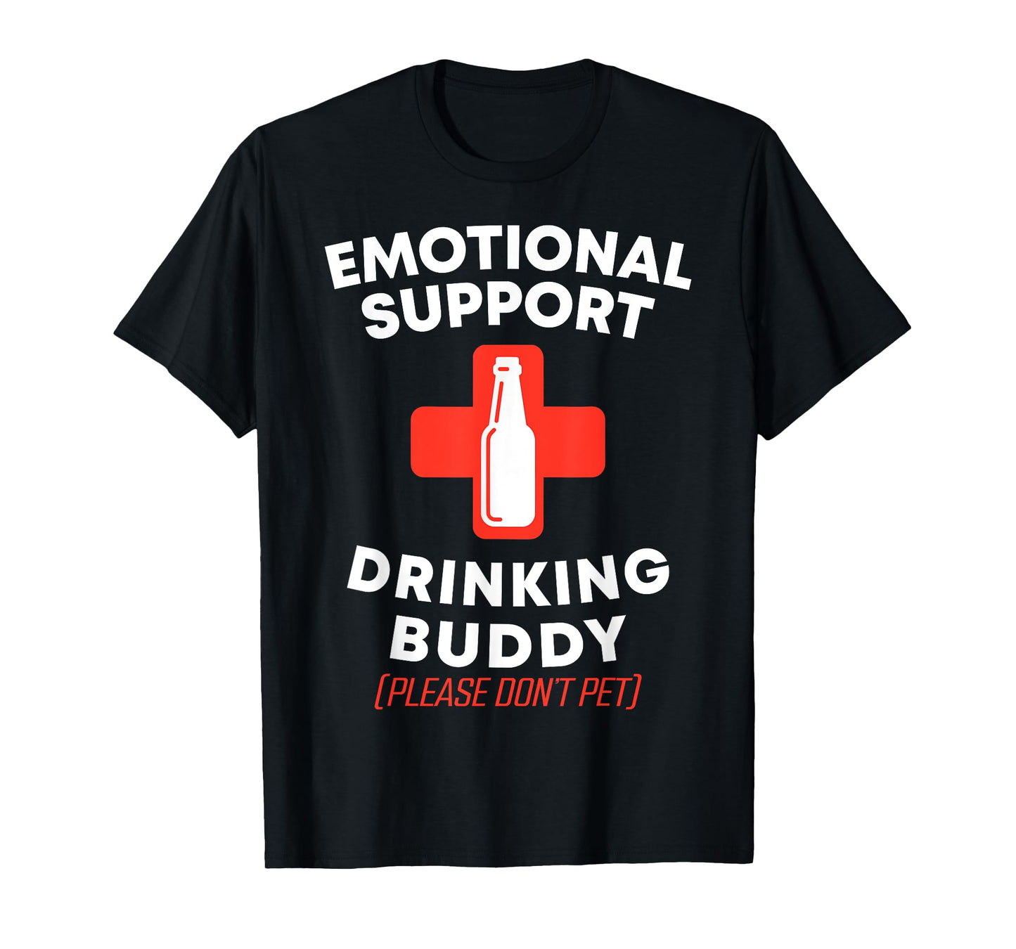 Emotional Support Drinking Buddy Adult Funny Drinking T-Shirt