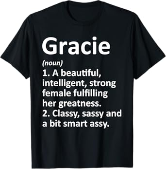 Custom Women Name Meaning Girl Mom Wife Birthday Gracie Definition Personalized Name Funny T-Shirt