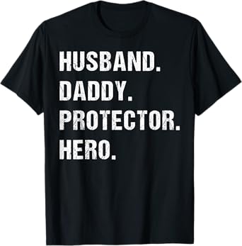 Husband Daddy Protector Hero Fathers Day Gift For Dad Wife T-Shirt