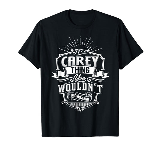 It's A CAREY Thing You Wouldn't Understand Name Vintage T-Shirt