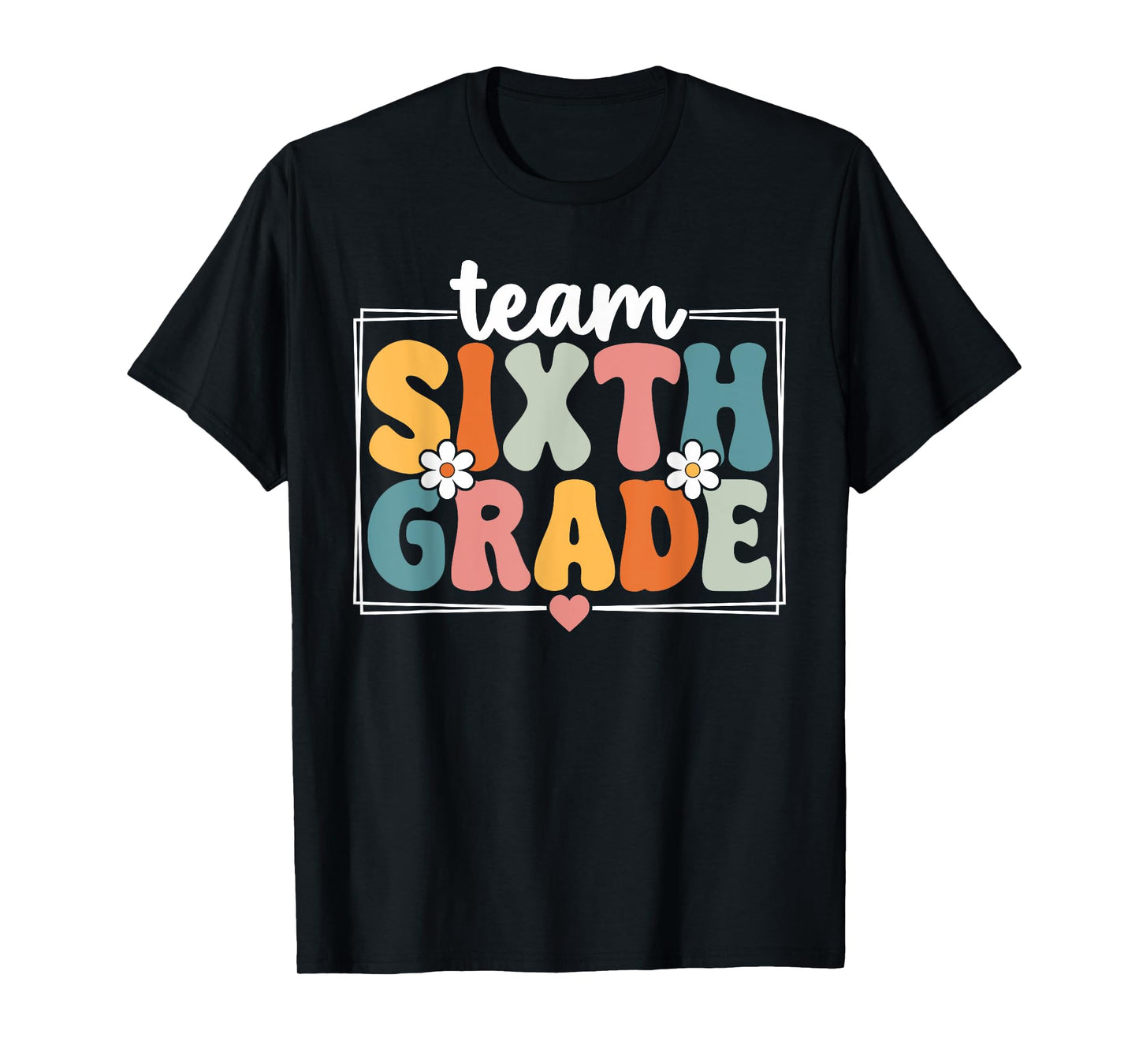 Team Sixth Grade Back To School 6th Grade Team T-Shirt