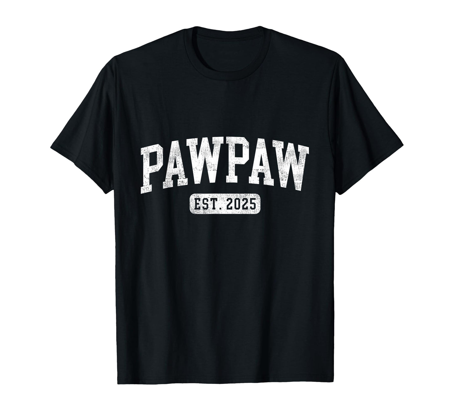 Pawpaw Est 2025 Promoted To Pawpaw Announcement T-Shirt