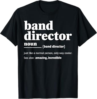 Band Director Definition Funny Marching Band Director Gift T-Shirt