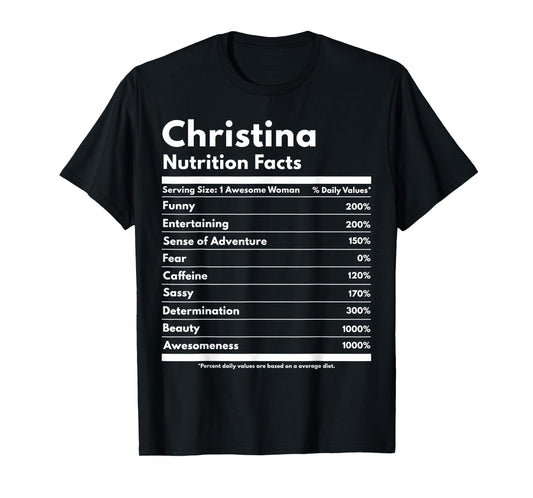 Christina Nutrition Facts Funny Personalized Name Christina T-Shirt