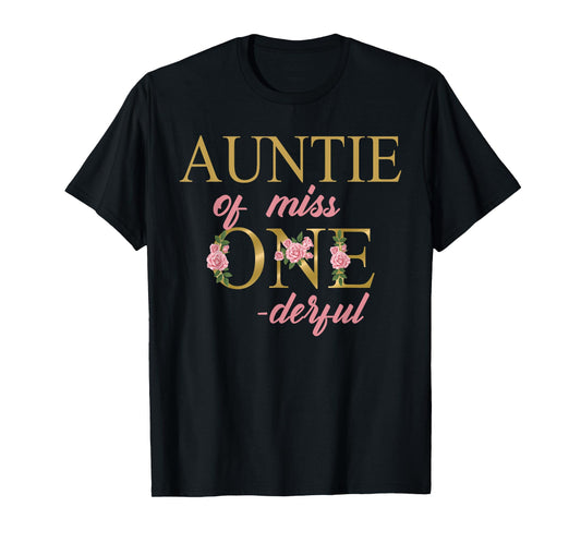 Auntie of Miss Onederful 1st Birthday First One-Derful T-Shirt