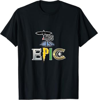 This is EPIC T-Shirt