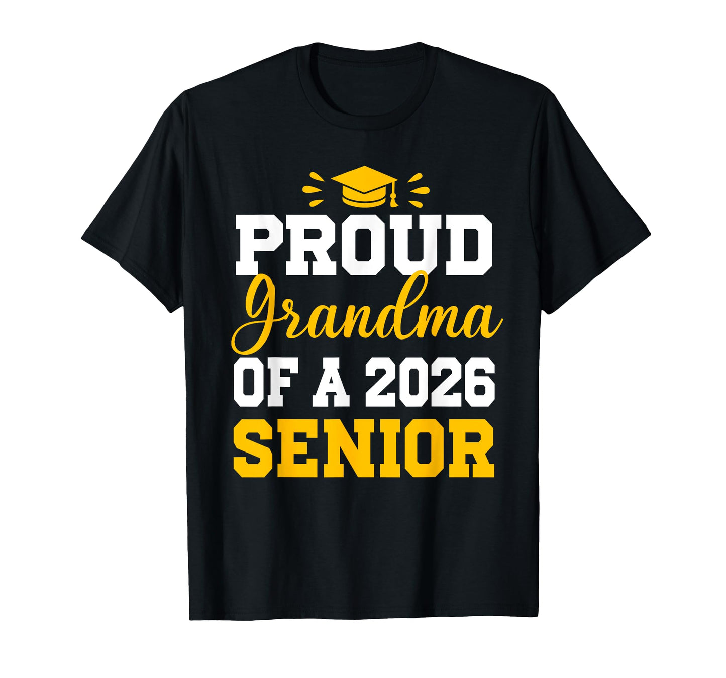 Senior Grandma Class of 2026 Graduation College Graduate T-Shirt