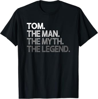 Tom Gift: The Man Myth Legend T-Shirt