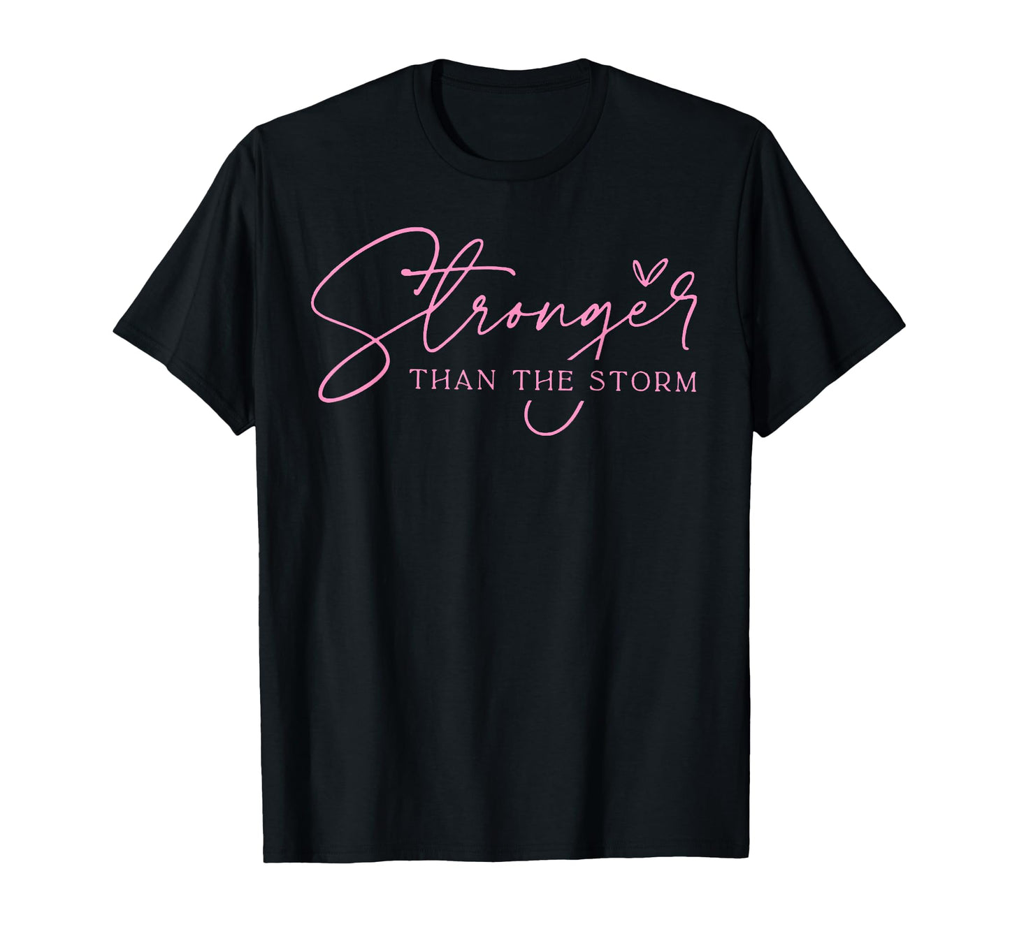 Stronger Than The Storm Pink Warrior Breast Cancer Awareness T-Shirt